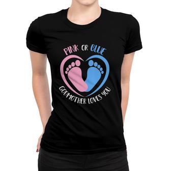 Pink Or Blue Godmother Loves You Gender Reveal Women T-shirt | Mazezy
