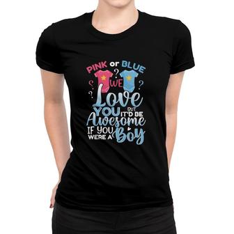Pink Or Blue We Love You Team Boy Funny Gender Reveal Party Women T-shirt | Mazezy