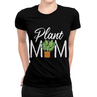 Plant Mom Graphic Design Gift For Mother S Day Women T-shirt - Thegiftio UK