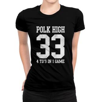 Polk High Football 4 Touchdowns Funny Men Women T-shirt | Mazezy