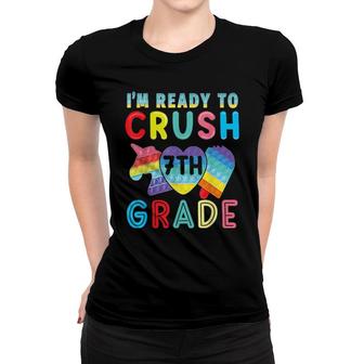 Pop It I'm Ready To Crush 7Th Grade Back To School Kid Women T-shirt | Mazezy