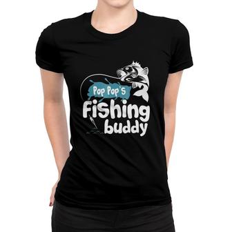 Pop Pop's Fishing Buddy Women T-shirt | Mazezy