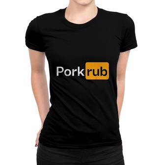 Pork Rub Funny Bbq Smoker Barbecue Grilling V2 Women T-shirt - Thegiftio UK