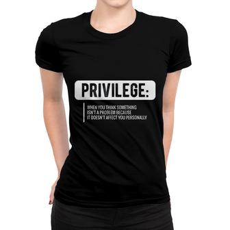 Privilege Civil Rights Women T-shirt | Mazezy