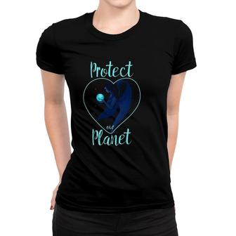 Protect Our Planet Gift For Earth Day Tee Women T-shirt | Mazezy