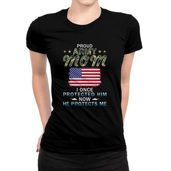 Proud Army Mom I Once Protected Him Camouflage Graphics Army Women T-shirt | Mazezy
