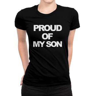 Proud Of My Son Printed In White Heavy Letters Women T-shirt | Mazezy