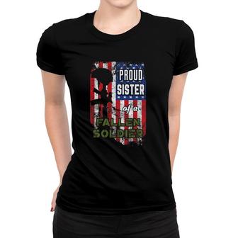 Proud Sister Of A Fallen Soldier Veterans Day Women T-shirt | Mazezy