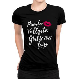 Puerto Vallarta Girls Trip 2021 Bachelorette Vacation Design Women T-shirt | Mazezy
