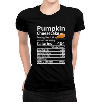 Pumpkin Cheesecake Nutrition Food Facts Thanksgiving Xmas Women T-shirt | Mazezy