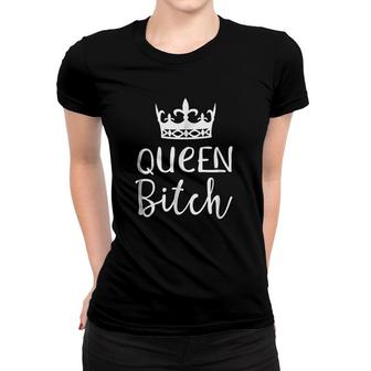 Queen Funny Offensive Women T-shirt | Mazezy