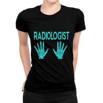 Radiologist Human Chest Skeleton Xray Rad Tech Women T-shirt | Mazezy