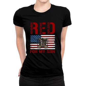 Red Friday Military Remember Everyone Deployed For My Son Women T-shirt | Mazezy