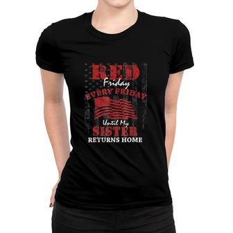Red Friday Military S - Remember Deployed Sister Women T-shirt | Mazezy