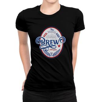 Red, White And Brew For The Usa Men And Women Women T-shirt | Mazezy
