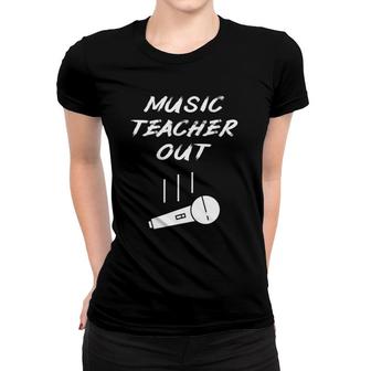 Retired Music Teacher Out Retirement Mic Drop End Of Year Women T-shirt | Mazezy