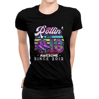 Rollin' Into 10 Awesome 2012 Roller Skating 10Th Birthday Women T-shirt | Mazezy
