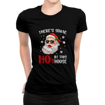 Santa Claus There's Some Ho's In This House Christmas Sweat Women T-shirt | Mazezy