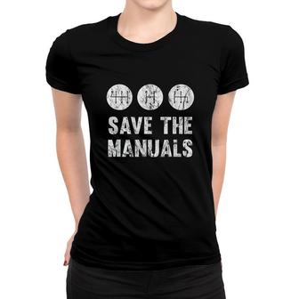 Save The Manuals Manual Transmission Women T-shirt | Mazezy