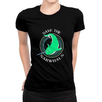 Save The Narwhals Animal Rights Women T-shirt | Mazezy