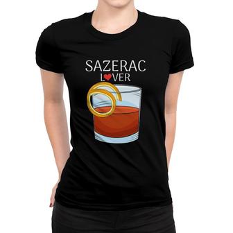 Sazerac For Cognac Or Whiskey Cocktails Lovers Women T-shirt | Mazezy