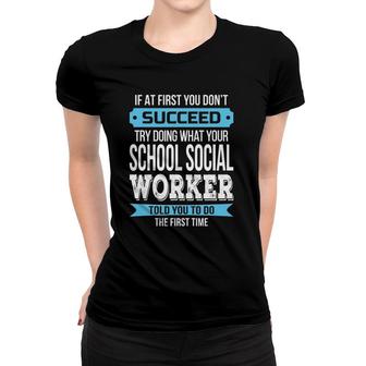 School Social Worker Funny Appreciation Gift Women T-shirt | Mazezy