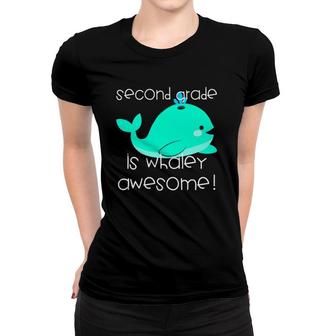 Second Grade Is Whaley Awesome Funny Teacher Crew Whale Team Women T-shirt - Thegiftio UK