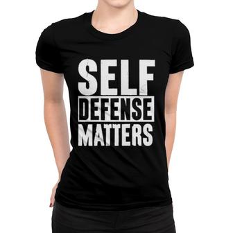 Self Defense Matters Women T-shirt | Mazezy