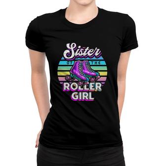 Sister Roller Girl Roller Skating Birthday Matching Family Women T-shirt | Mazezy