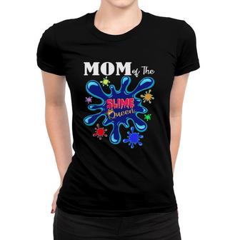 Slime Mother Matching Birthday Party Mom Of The Slime Queen Women T-shirt | Mazezy