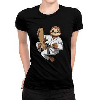 Sloth Jiu Jitsu Karate Sloth Martial Arts Sloth Taekwondo Women T-shirt | Mazezy
