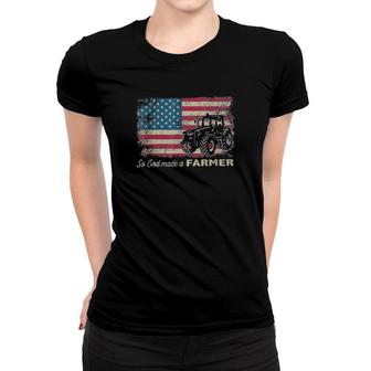 So God Made A Farmer Usa Flag Patriotic Farming Tee Women T-shirt | Mazezy