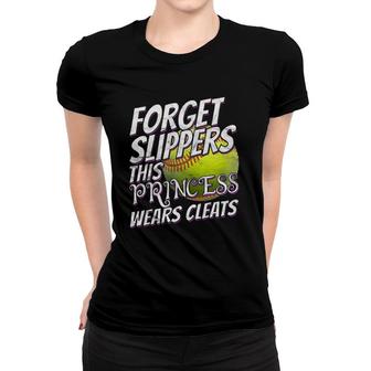 Softball For Girl Forget Slippers Wear Cleats Softball Women T-shirt | Mazezy