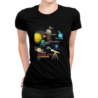 Solar System Planets Never Stop Looking Up Astronomy Women T-shirt | Mazezy