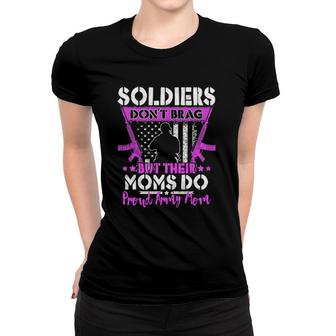 Soldiers Don't Brag Proud Army Mom Us Flag Military Mother Women T-shirt | Mazezy
