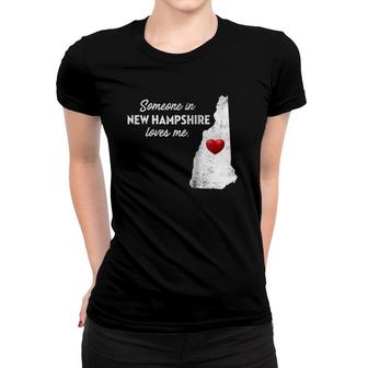 Someone In New Hampshire Loves Me - New Hampshire Nh Raglan Baseball Tee Women T-shirt | Mazezy