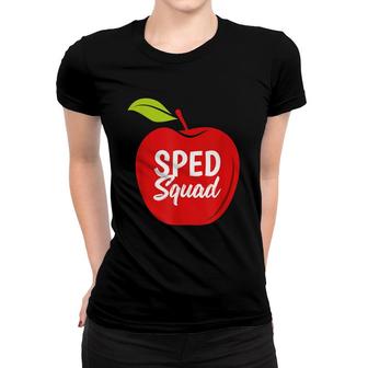 Sped Special Education Sped Squad Apple Women T-shirt | Mazezy