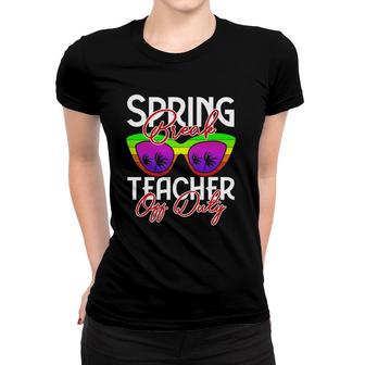 Spring Break Squad 2022 Retro Spring Break Teacher Off Duty Women T-shirt | Mazezy