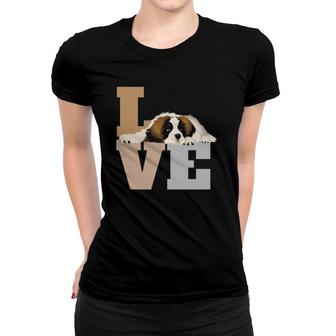 St Bernard Lazy Puppy Dog Slobbers On Word Love Women T-shirt | Mazezy