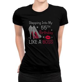 Stepping Into My 55Th Birthday Like A Boss Funny Women T-shirt | Mazezy