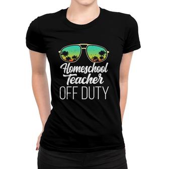 Sunglasses Beach Sunset Summer Homeschool Teacher Off Duty Women T-shirt | Mazezy