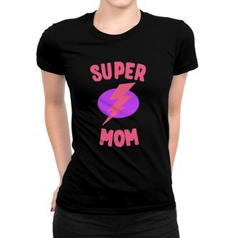 Super Mom Mother's Day Women T-shirt | Mazezy
