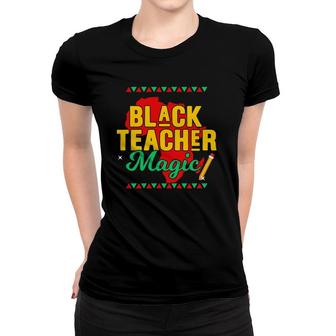 Teach Black History Month Kids Black Teacher African Pride Women T-shirt | Mazezy