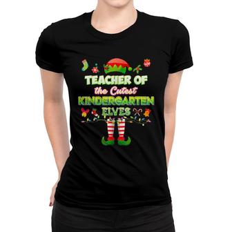 Teacher Of The Cutest Kindergarten Elves Merry Christmas Women T-shirt | Mazezy