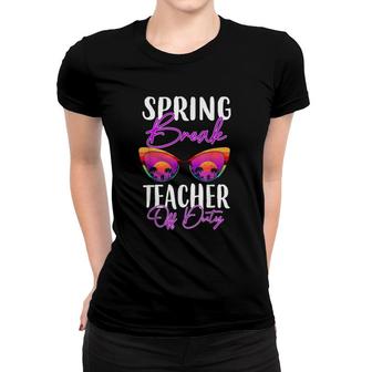 Teacher Relax Spring Beach Off Duty Break Beach Lover Women T-shirt | Mazezy