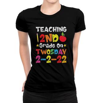 Teaching 2Nd Grade On Twosday 2Nd February 2022 2-2-22 Gift Women T-shirt | Mazezy
