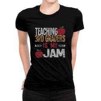 Teaching 3Rd Graders Is My Jam Teacher Distressed Women T-shirt | Mazezy