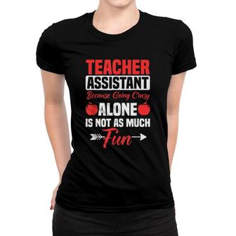 Teaching Assistant Teacher's Aide Paraprofessional Educator Women T-shirt | Mazezy