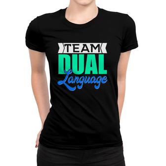 Team Dual Language Team Teacher Women T-shirt | Mazezy
