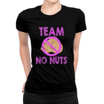 Team No Nuts Funny Team Girl Gender Reveal Women T-shirt | Mazezy